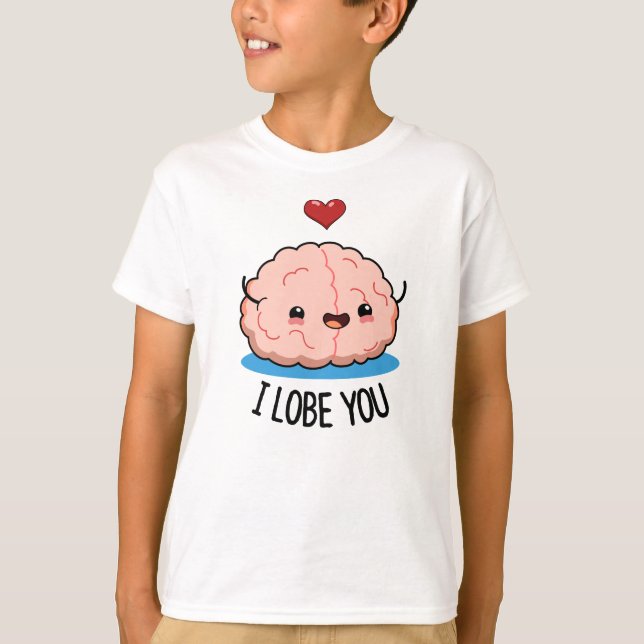 Jag Lobe dig Funny Brain Pun T Shirt (Framsida)