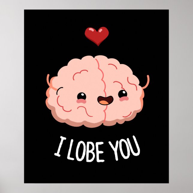 Jag Lobe You Funny Brain Pun Mörk BG Poster (Framsidan)