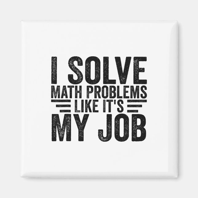 Jag Löser Matematiska Problem Som Om Det Vore Mitt Magnet (Framsidan)