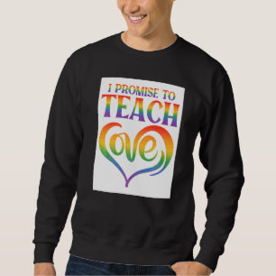 Jag Lovar Att Undervisa Kärlek Lesbisk Gay Stolt R Lång Ärmad Tröja