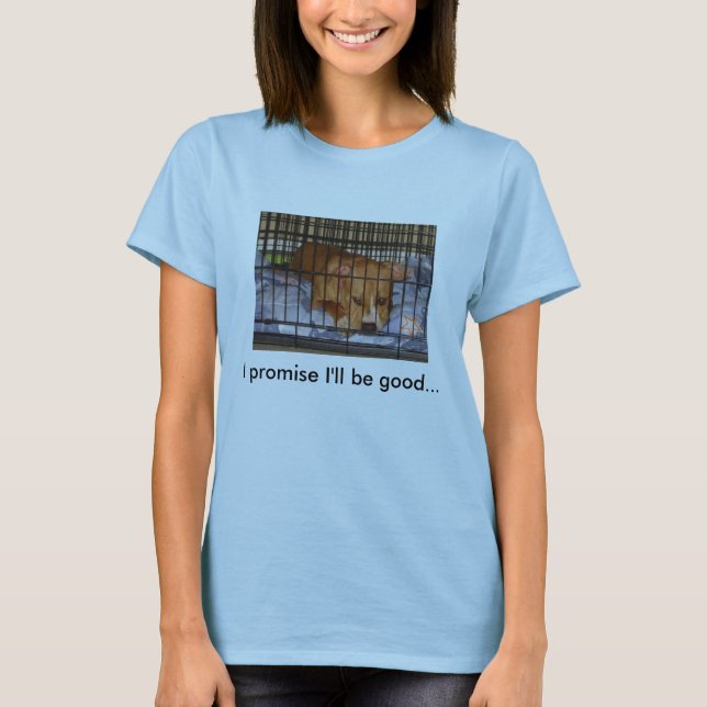 Jag lovar mig ska är bra t-shirt (Framsida)