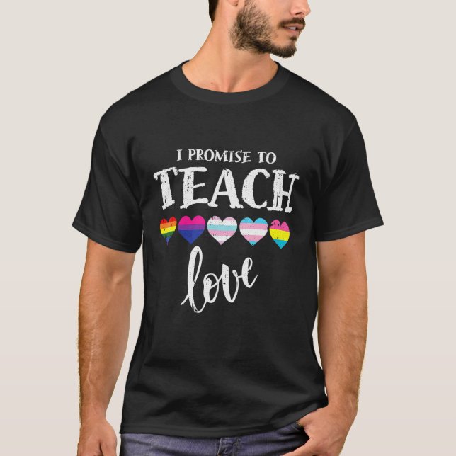 Jag lovar till Teach Kärlek Lgbtq Pride Proud Ally T Shirt (Framsida)