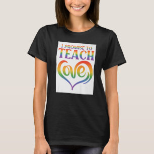 Jag lovar till Teach Lesbisk Kärlek Gay Proud Rain T Shirt