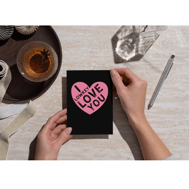 Jag Lowkey Kärlek You Valentine Julkort (Skapare uppladdad)