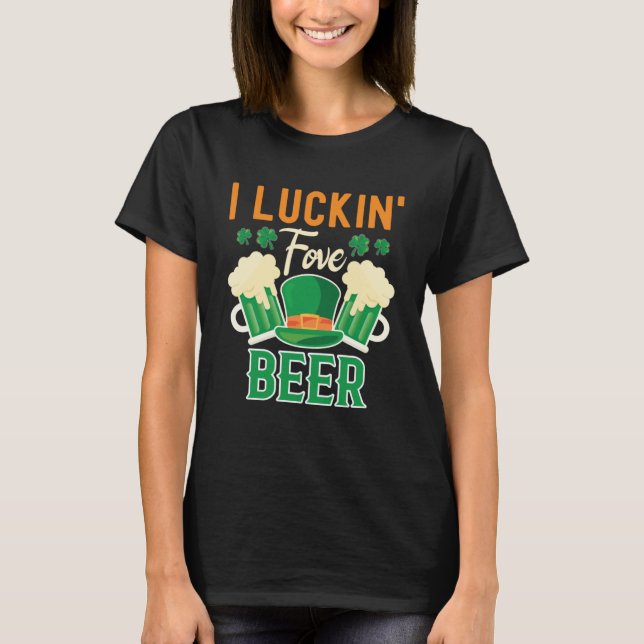 Jag Luckin Fove Beer St patty s Day Irish Pun T Shirt (Framsida)