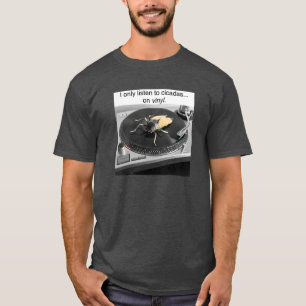 Jag lyssnar bara på cikadas på vinyl t shirt