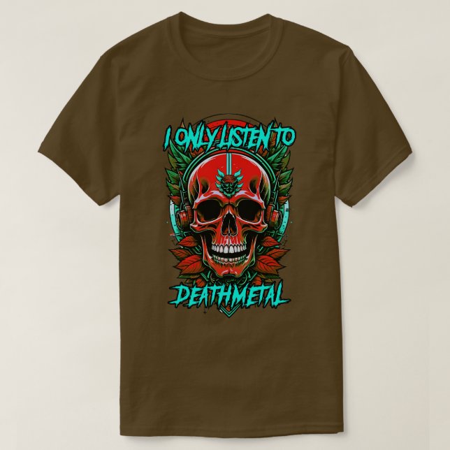 Jag lyssnar bara på döden metall t shirt (Design framsida)