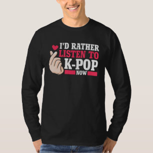 Jag lyssnar hellre på Kpop Merch K-pop Merchand T Shirt