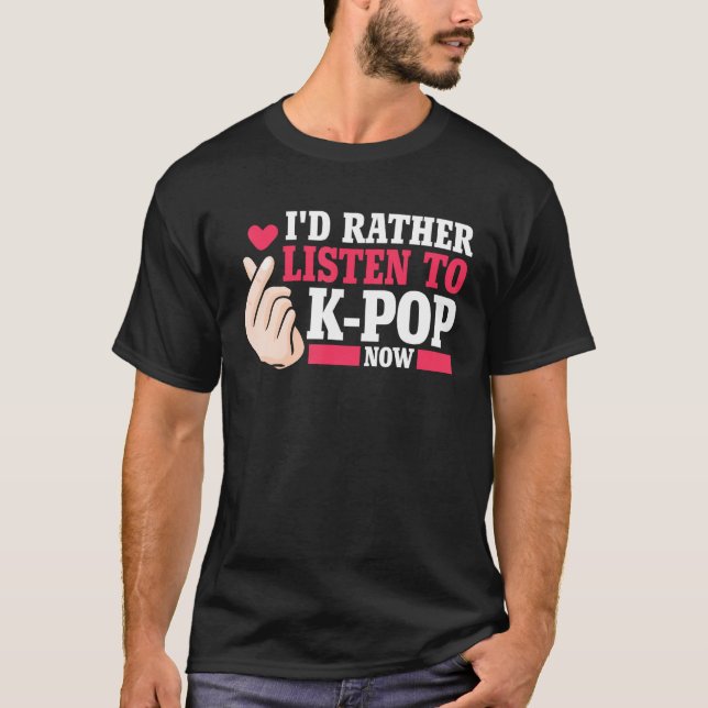 Jag lyssnar hellre på Kpop Merch K-pop Merchand T Shirt (Framsida)
