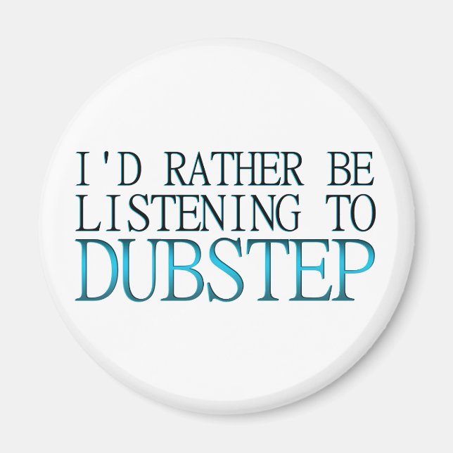 Jag lyssnar hellre till Dubstep Magnet (Framsidan)