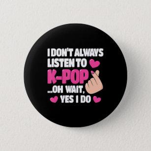 Jag lyssnar inte alltid på K-pop Cute Music Ani Knapp