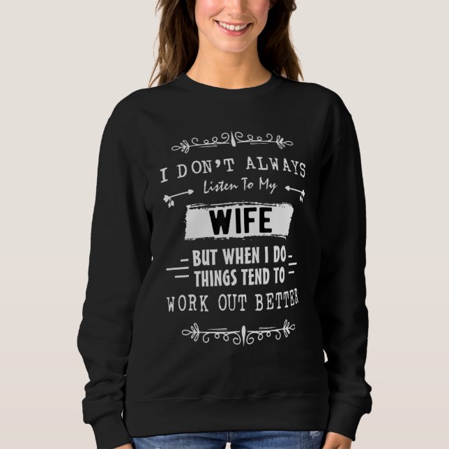 Jag lyssnar inte alltid på min fru men när jag gör t shirt (Framsida)