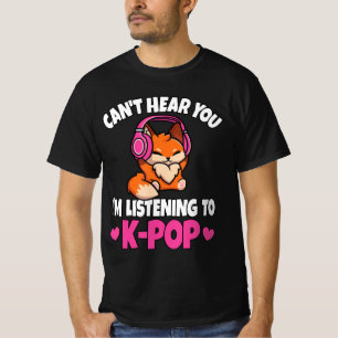 Jag lyssnar inte på K-Pop Anime Älskare T Shirt