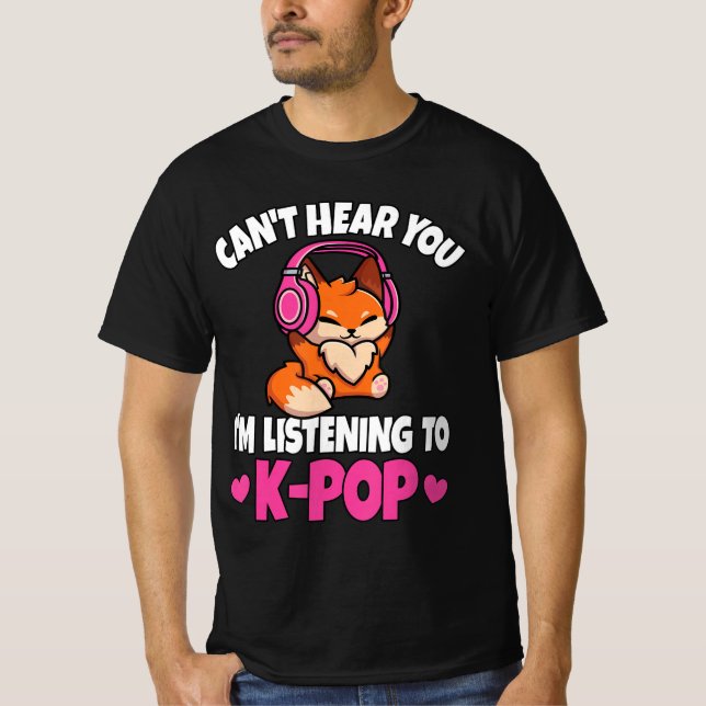 Jag lyssnar inte på K-Pop Anime Älskare T Shirt (Framsida)