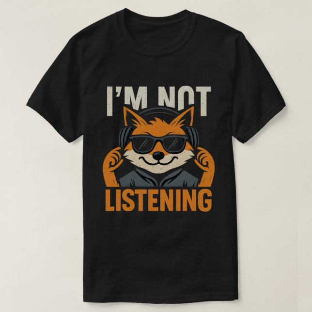 JAG LYSSNAR INTE T SHIRT (Design framsida)