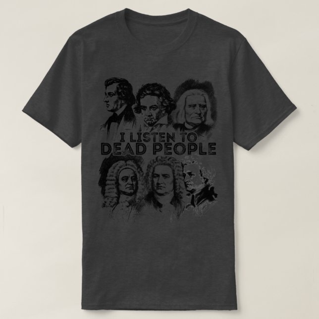 Jag lyssnar på Dead People Shirt Classical Music c T Shirt (Design framsida)