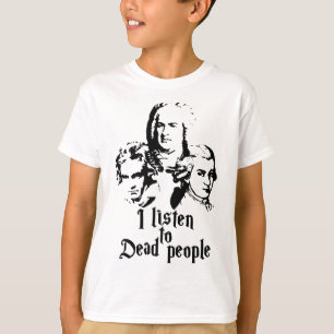 Jag lyssnar på döda Mozart Bach Beethoven Clas T Shirt
