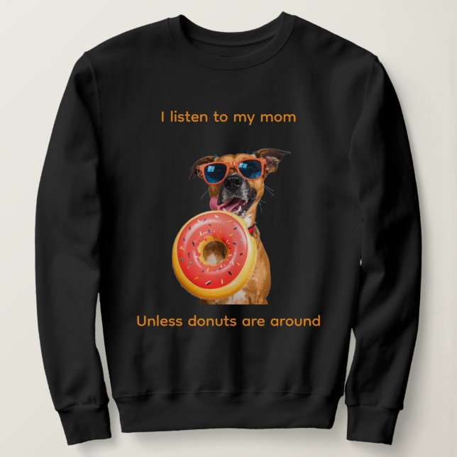 Jag lyssnar på min mamma... Såvida inte donuts är  T Shirt (Design framsida)