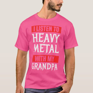 Jag lyssnar på tungt Metall med min morfar Metall T Shirt