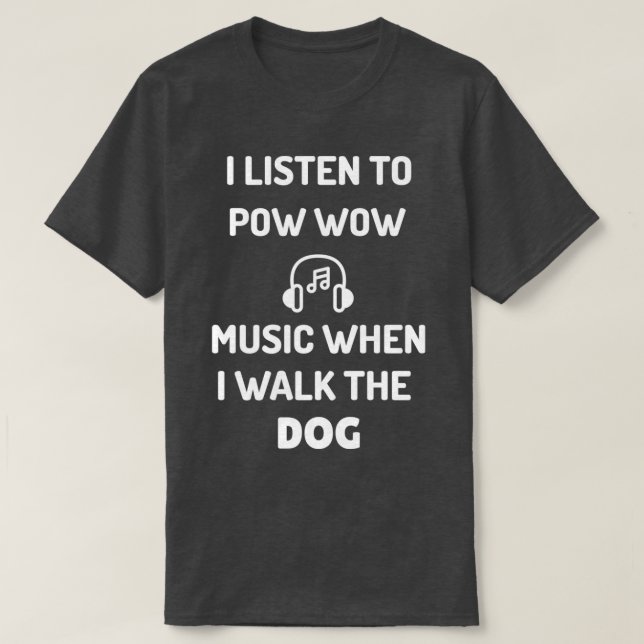 JAG LYSSNAR PÅ WOW MUSIC NÄR JAG VÄLJER HUND T SHIRT (Design framsida)