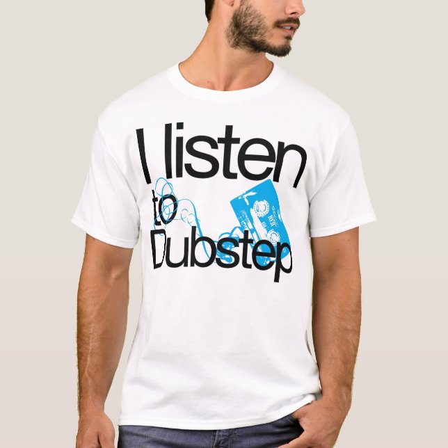 Jag lyssnar till den Dubstep T-tröja T-shirt (Framsida)