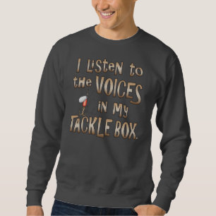 Jag lyssnar till uttrycker i min Tacklebox Sweatshirt
