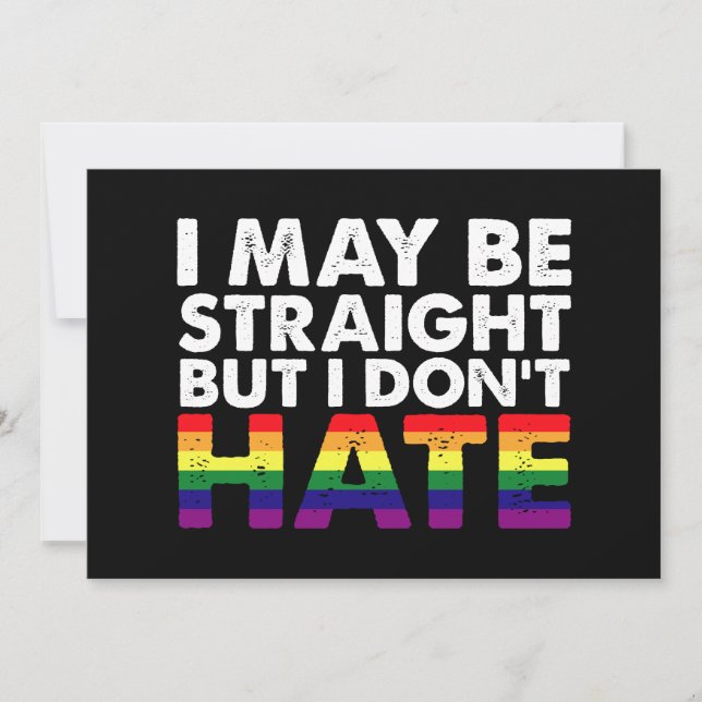 Jag må vara Rak men jag hatar inte Hate HBT Gay Inbjudningar (Framsida)
