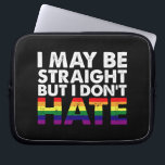 Jag må vara Rak men jag hatar inte Hate HBT Gay Laptop Fodral<br><div class="desc">Jag må vara Rak men jag hatar inte Hate HBT Gay</div>