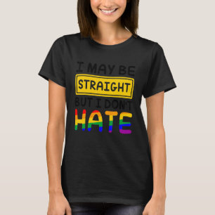 Jag må vara Rak men jag hatar inte Hate LGBT Gay L T Shirt