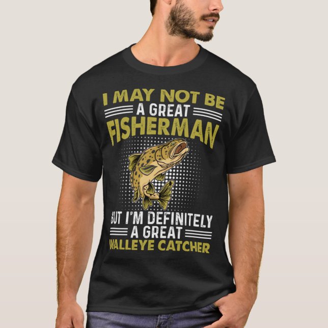 Jag må vara Underbar fiskare, men jag är definitiv T Shirt (Framsida)