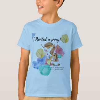Jag målade en Pony! T-Shirt