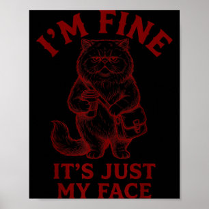 Jag Mår Bra Det Är Bara Mitt Ansikte - Kattkaffe Poster