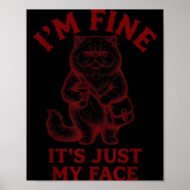 Jag Mår Bra Det Är Bara Mitt Ansikte - Kattkaffe Poster (Framsidan)
