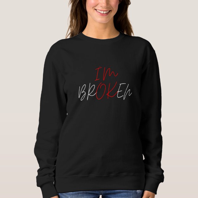 Jag mår bra Jag är trasig Statement Citat Osynlig  T Shirt (Framsida)