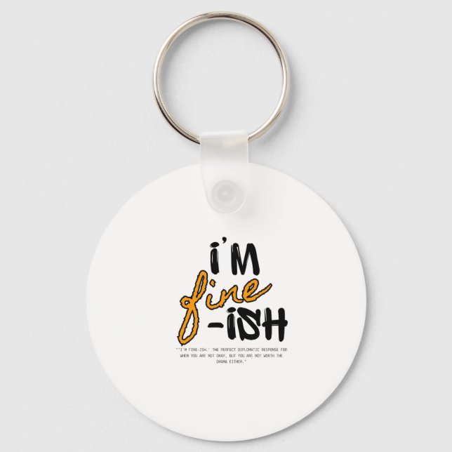 "Jag Mår Okej-ish" Typografisk Sarcasisk T-Shirt D Nyckelring (Framsida)