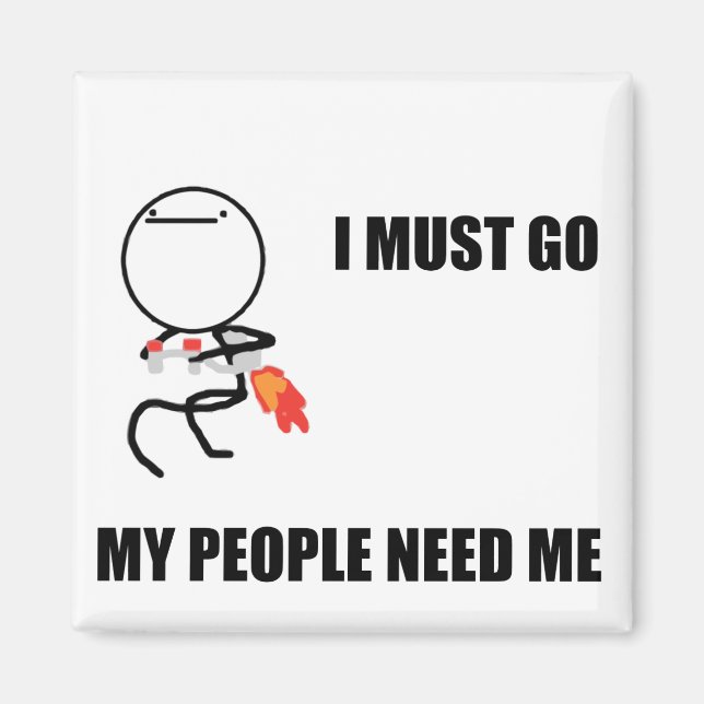 Jag måste åka dit mitt folk behöver mig magnet (Framsidan)