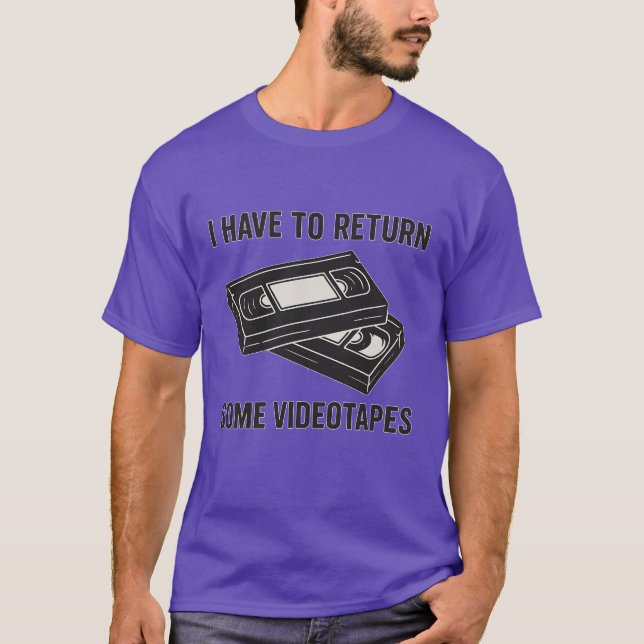 JAG MÅSTE ÅTERVÄNDA VISSA VIDEOTAPES T SHIRT (Framsida)