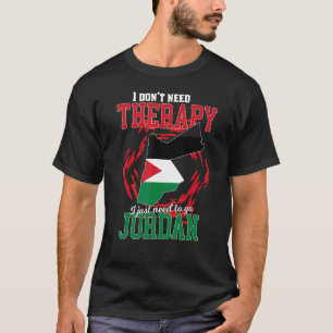 Jag måste bara åka till Jordanien T Shirt
