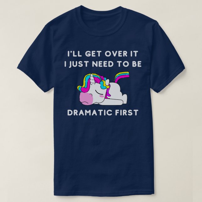 Jag måste bara vara dramatisk först t shirt (Design framsida)