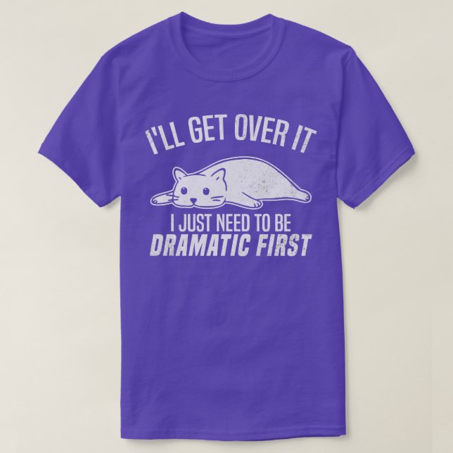 Jag måste bara vara dramatisk först.. t shirt (Design framsida)