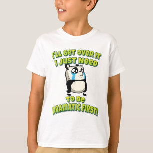 Jag måste bara vara dramatisk först t shirt