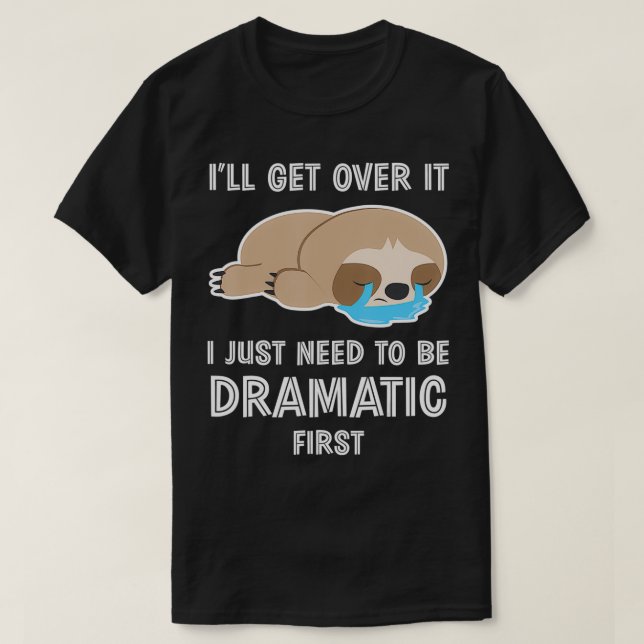 Jag måste bara vara dramatisk.. t shirt (Design framsida)