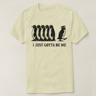 Jag Måste Bara Vara Mig Pingvin  T Shirt