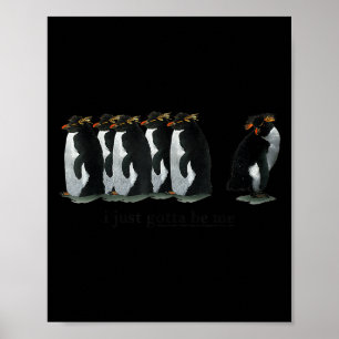 Jag måste bara vara Penguin - Rockhopper Penguins Poster