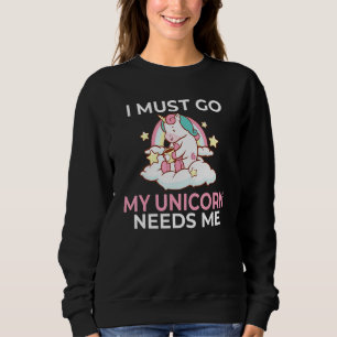Jag måste gå min Unicorn behöver mig. T Shirt