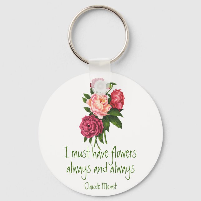Jag måste ha Flowers Claude Monet Quote Peony Art Nyckelring (Framsida)