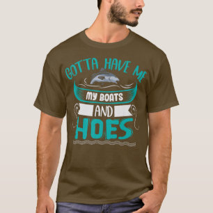 Jag måste ha mina båtar och håvar Fisher Manar Fis T Shirt