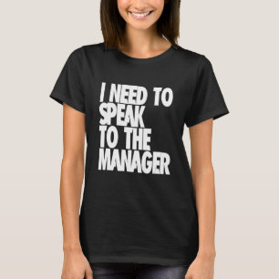 Jag måste prata med chefen - Karen Funny Meme T Shirt