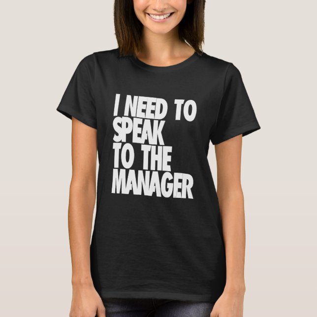 Jag måste prata med chefen - Karen Funny Meme T Shirt (Framsida)