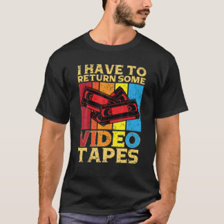 Jag måste returnera videokassett för videoband t shirt